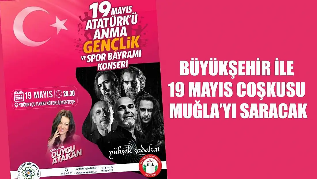 Büyükşehir ile 19 Mayıs Coşkusu Muğla’yı saracak