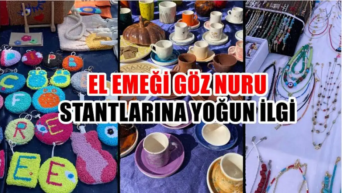 El Emeği Göz Nuru stantlarına yoğun ilgi