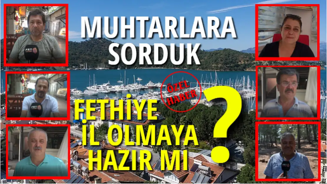 FETHİYE İL OLMAYA HAZIR MI?