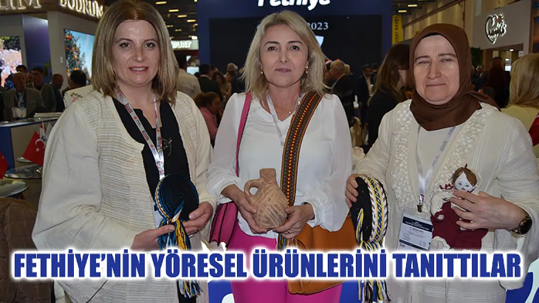 Fethiye'nin Yöresel Ürünlerini Tanıttılar