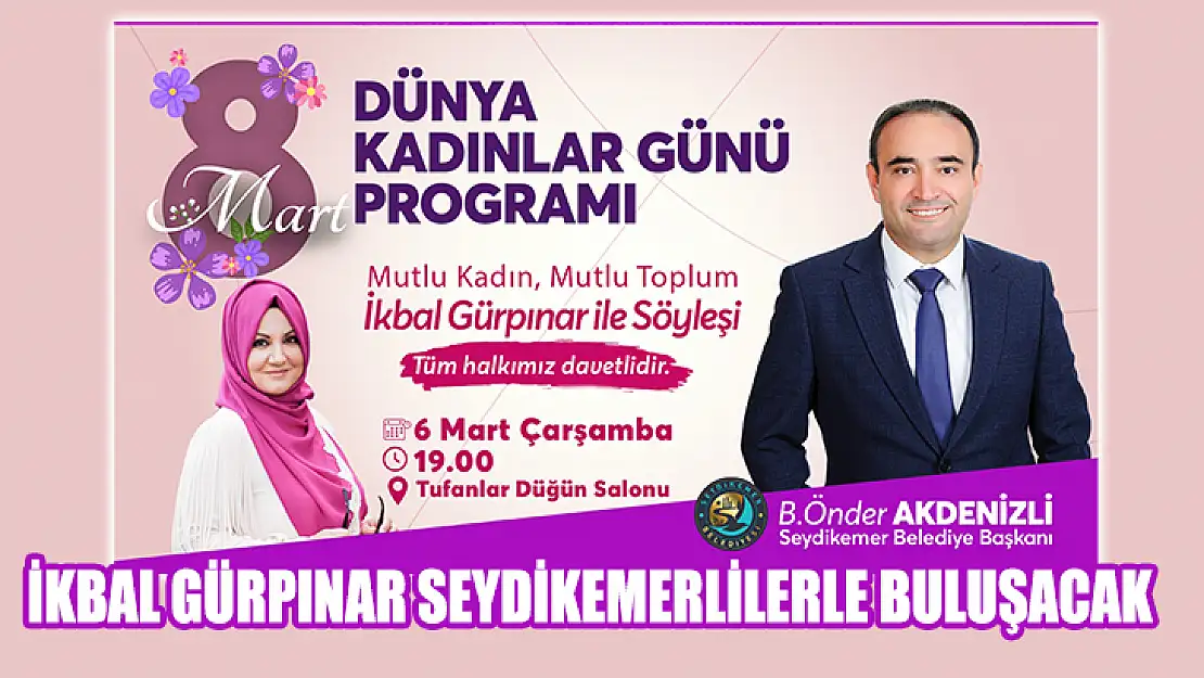 İkbal Gürpınar Seydikemerlilerle Buluşacak