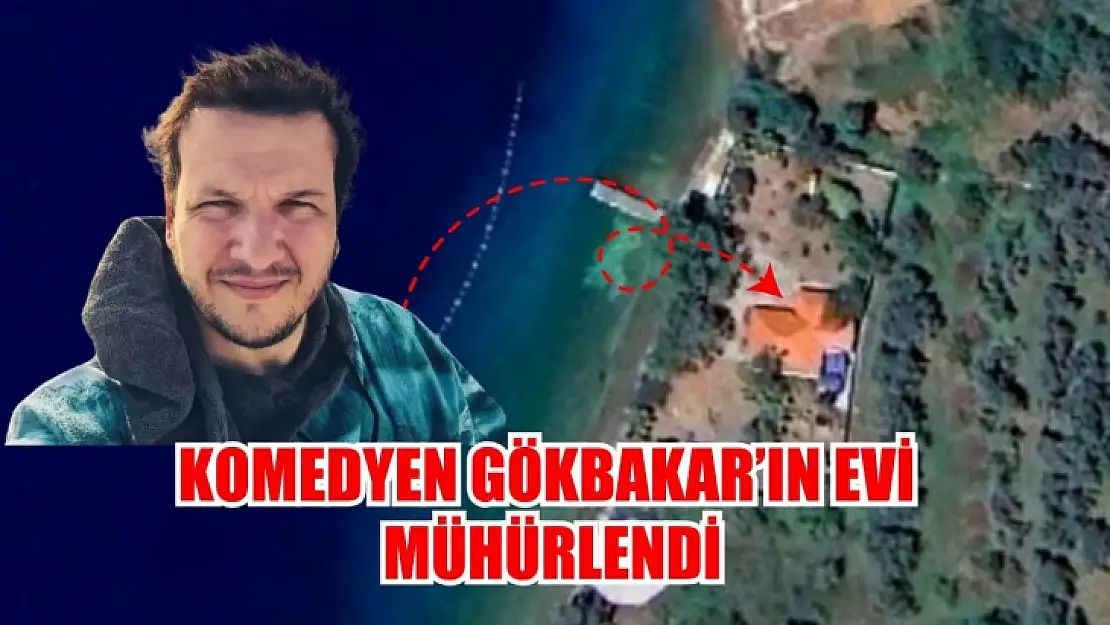 Komedyen Gökbakar'ın evi mühürlendi