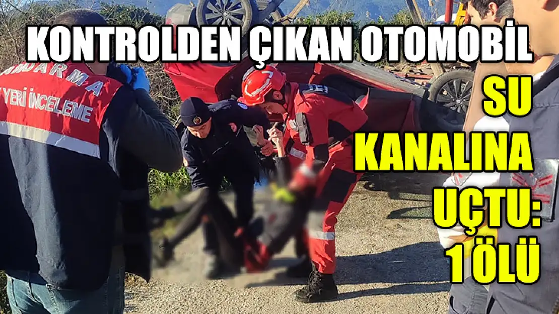 Kontrolden Çıkan Otomobil Su Kanalına Uçtu: 1 Ölü