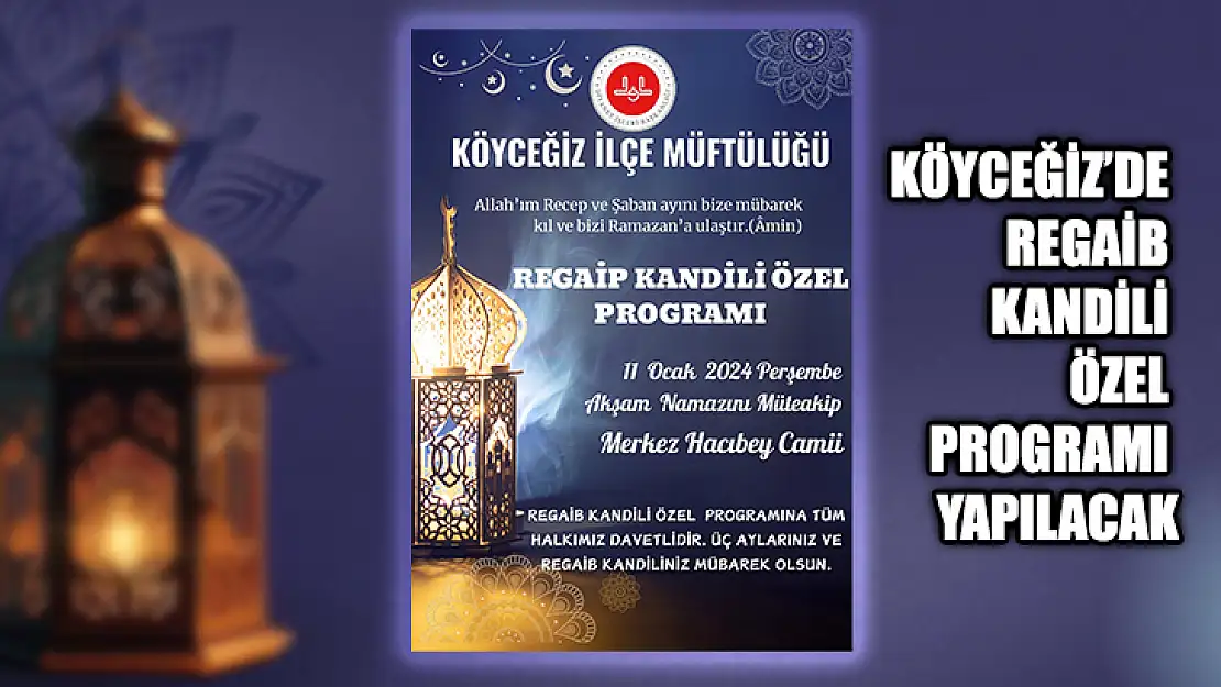 Köyceğiz'de Regaib Kandili Özel Programı Yapılacak