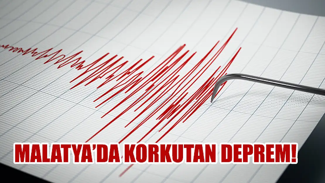 Malatya'da Korkutan Deprem!