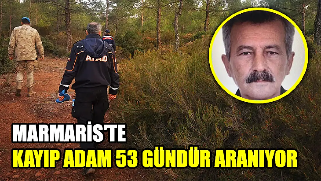 Marmaris'te Kayıp Adam 53 Gündür Aranıyor