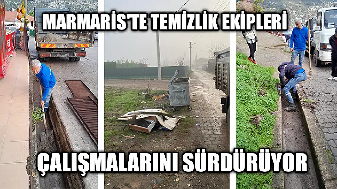 Marmaris'te Temizlik Ekipleri Çalışmalarını Sürdürüyor