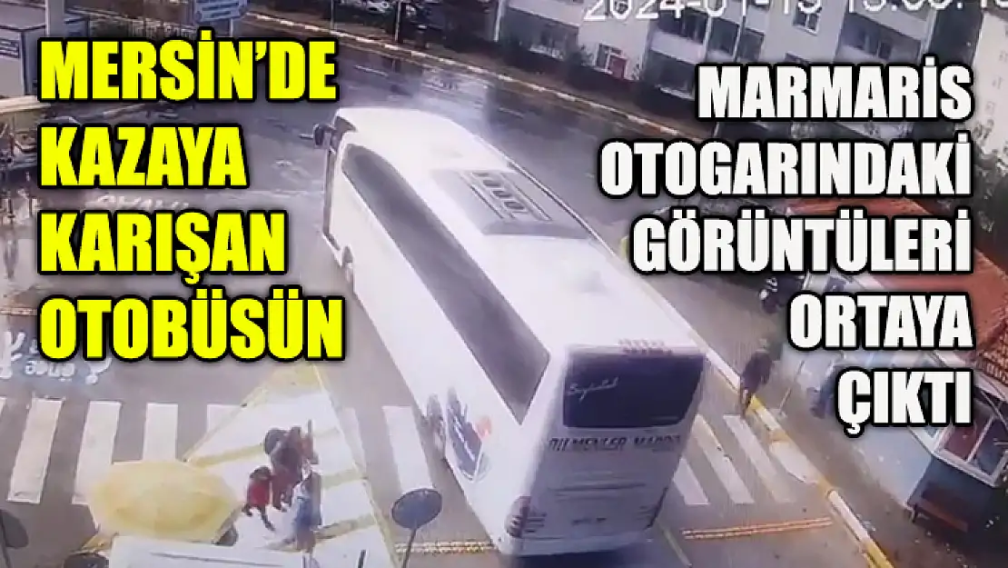 Mersin'de Kazaya Karışan Otobüsün Marmaris Otogarındaki Görüntüleri Ortaya Çıktı