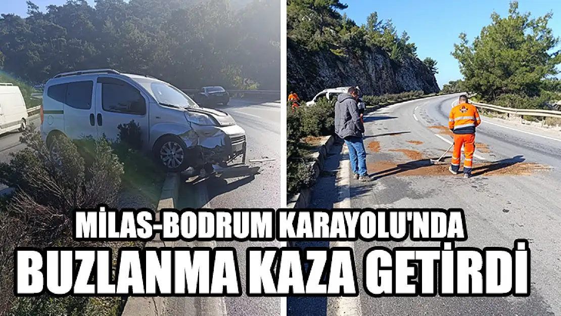 Milas-Bodrum Karayolu'nda Buzlanma Kaza Getirdi