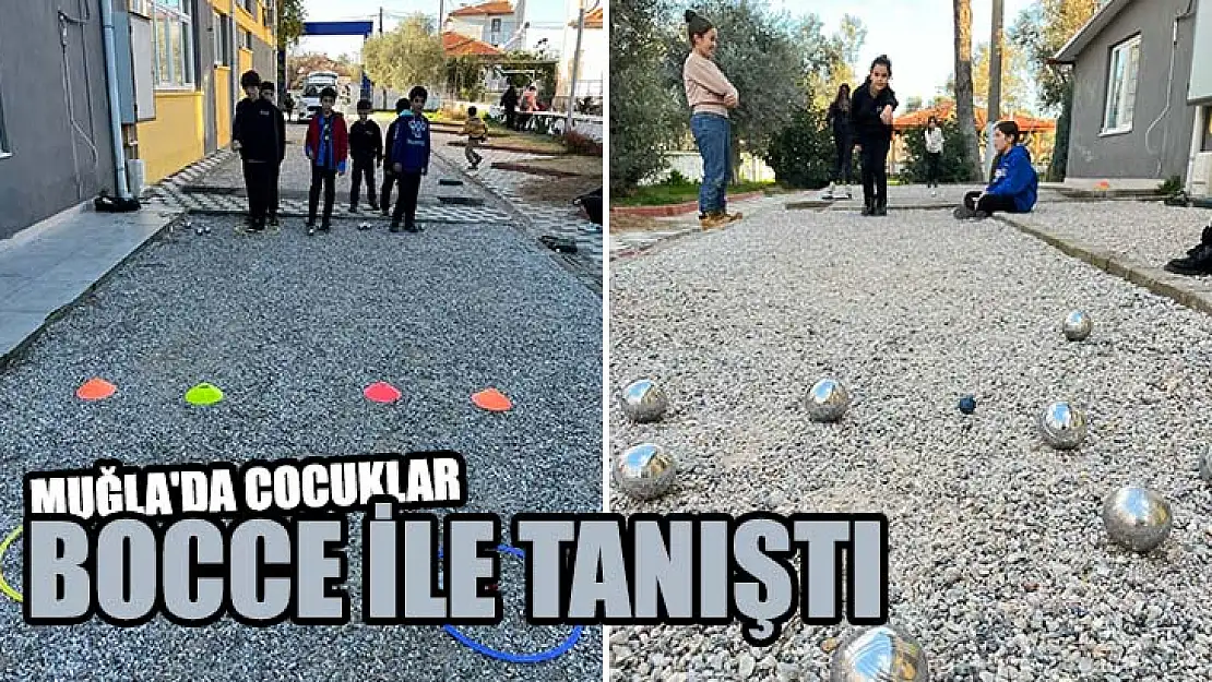 Muğla'da Çocuklar Bocce İle Tanıştı