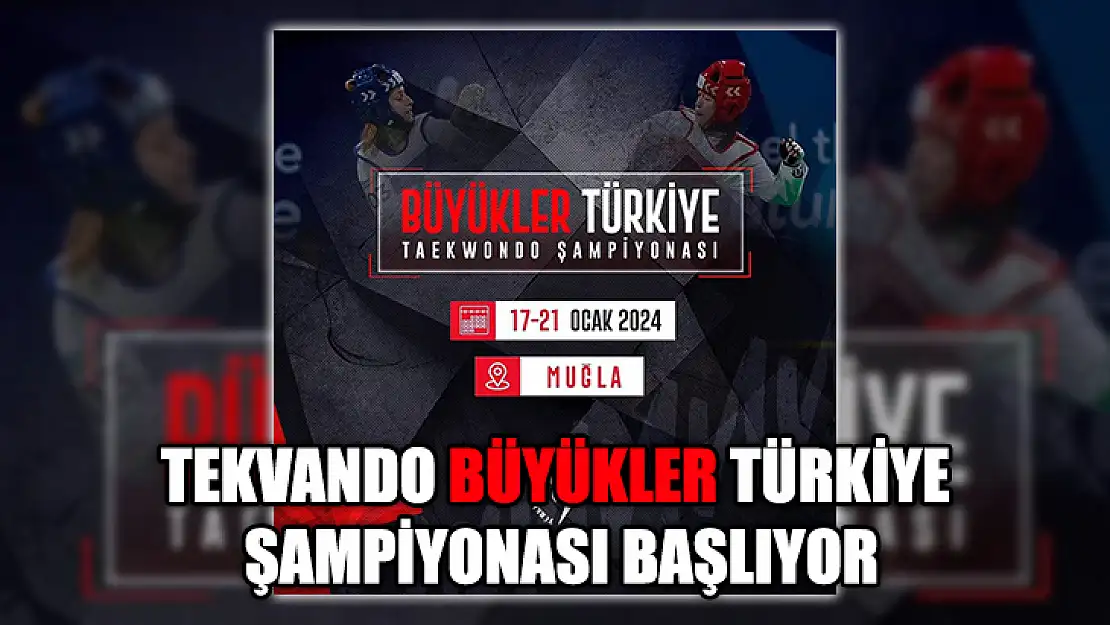 Tekvando Büyükler Türkiye Şampiyonası Başlıyor