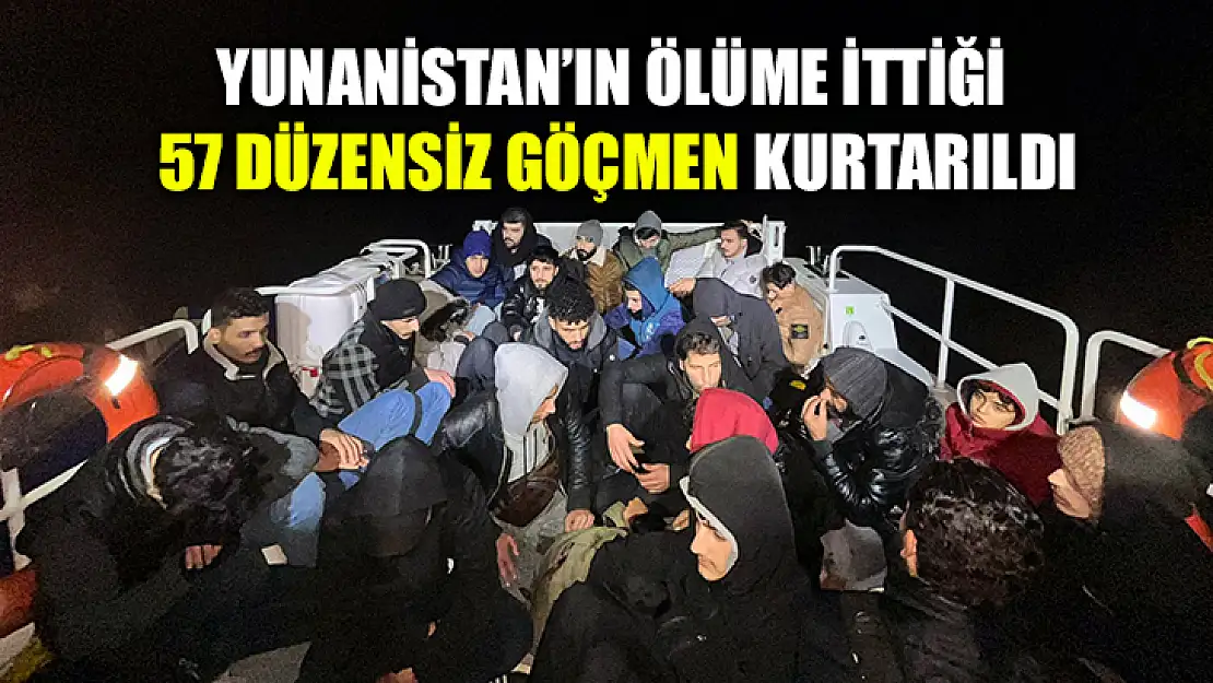 Yunanistan'ın Ölüme İttiği 57 Düzensiz Göçmen Kurtarıldı