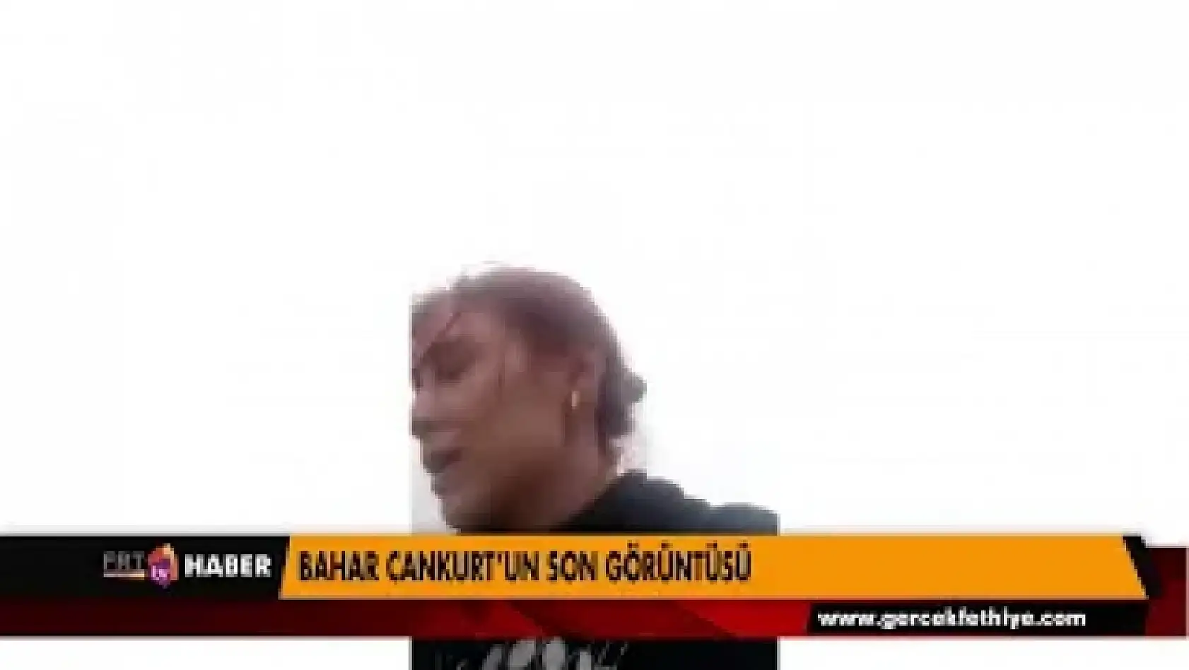 BAHAR CANKURT'UN İNTİHAR ETMEDEN ÖNCE ÇEKTİĞİ VİDEO ORTAYA ÇIKTI