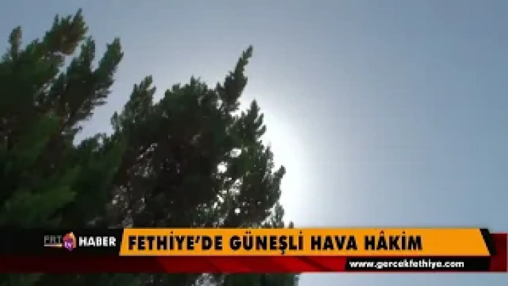 Fethiye'de güneşli hava hakim