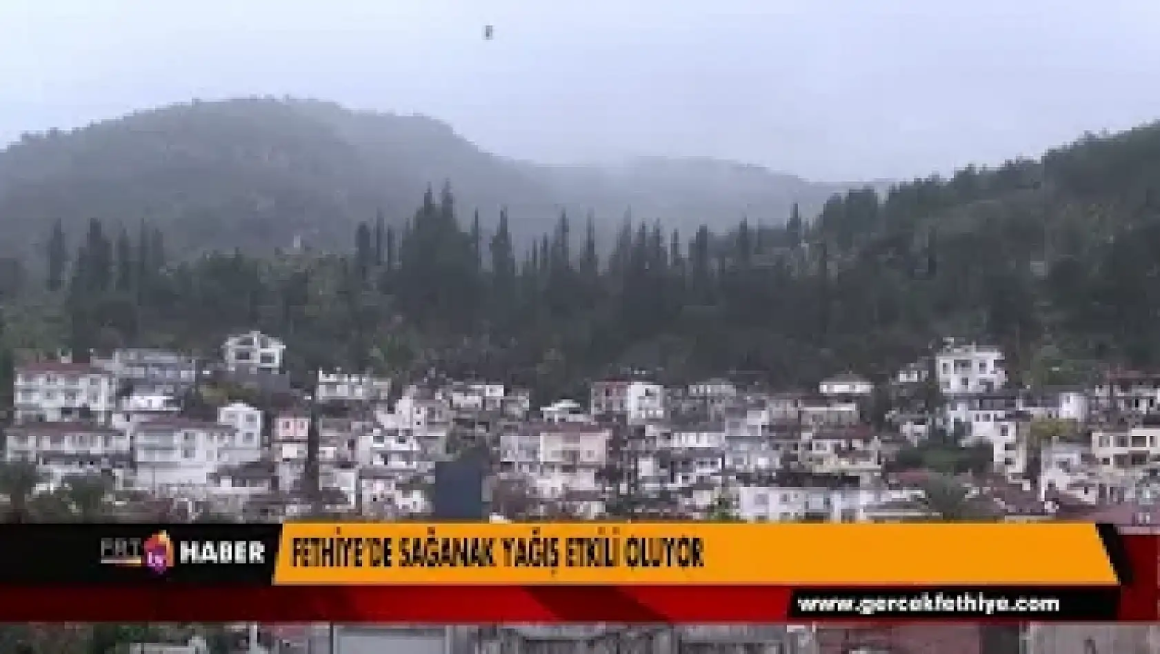 FETHİYE'DE SAĞANAK YAĞIŞ ETKİLİ OLUYOR