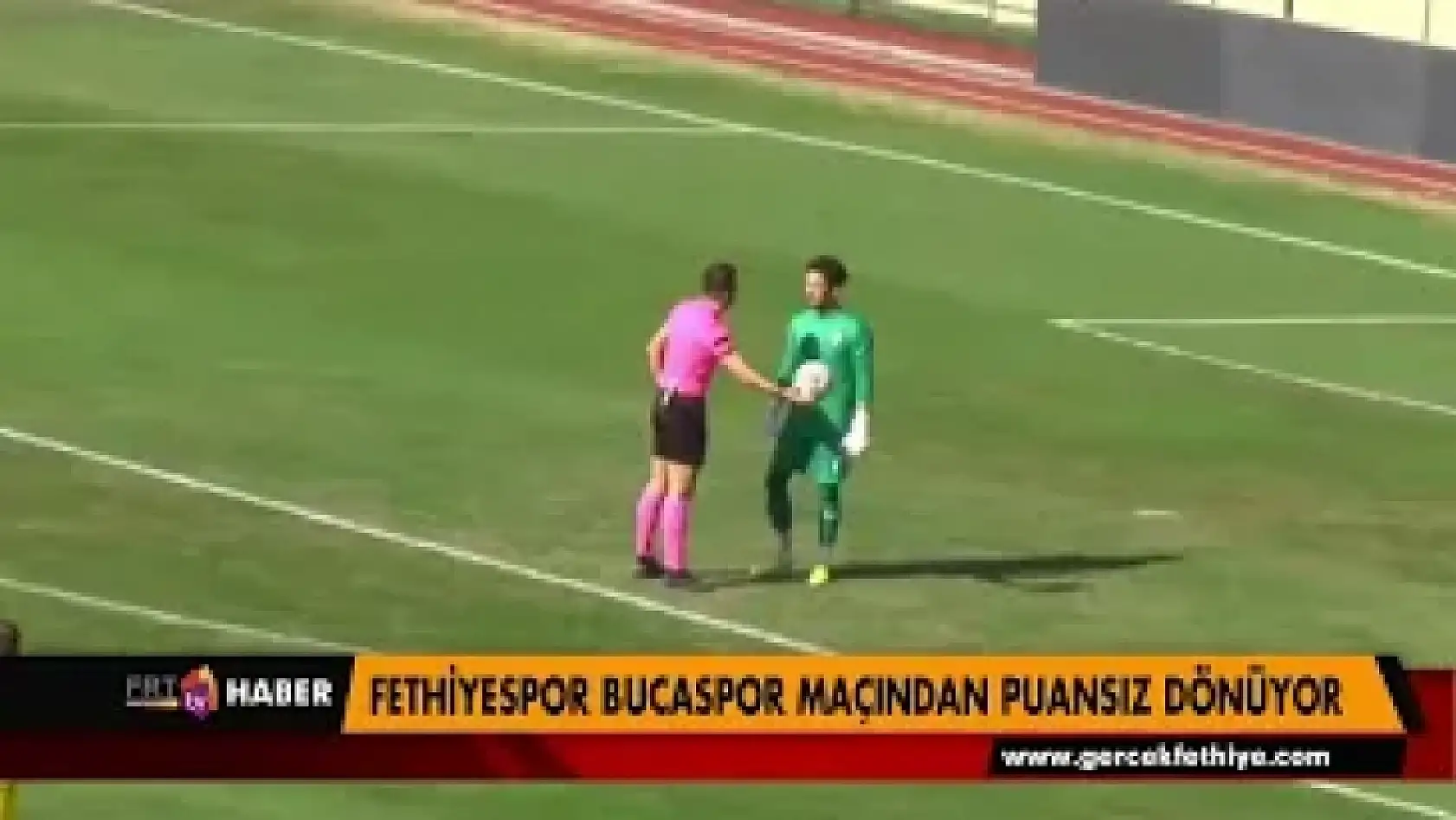 FETHİYESPOR BUCASPOR MAÇINDAN PUANSIZ DÖNÜYOR