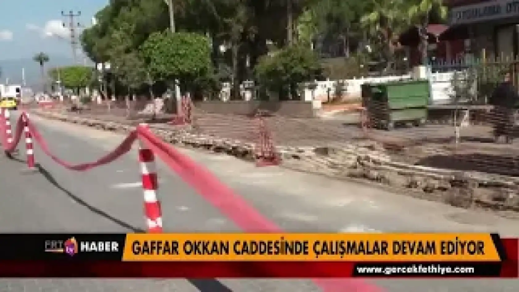 GAFFAR OKKAN CADDESİNDE ÇALIŞMALAR DEVAM EDİYOR