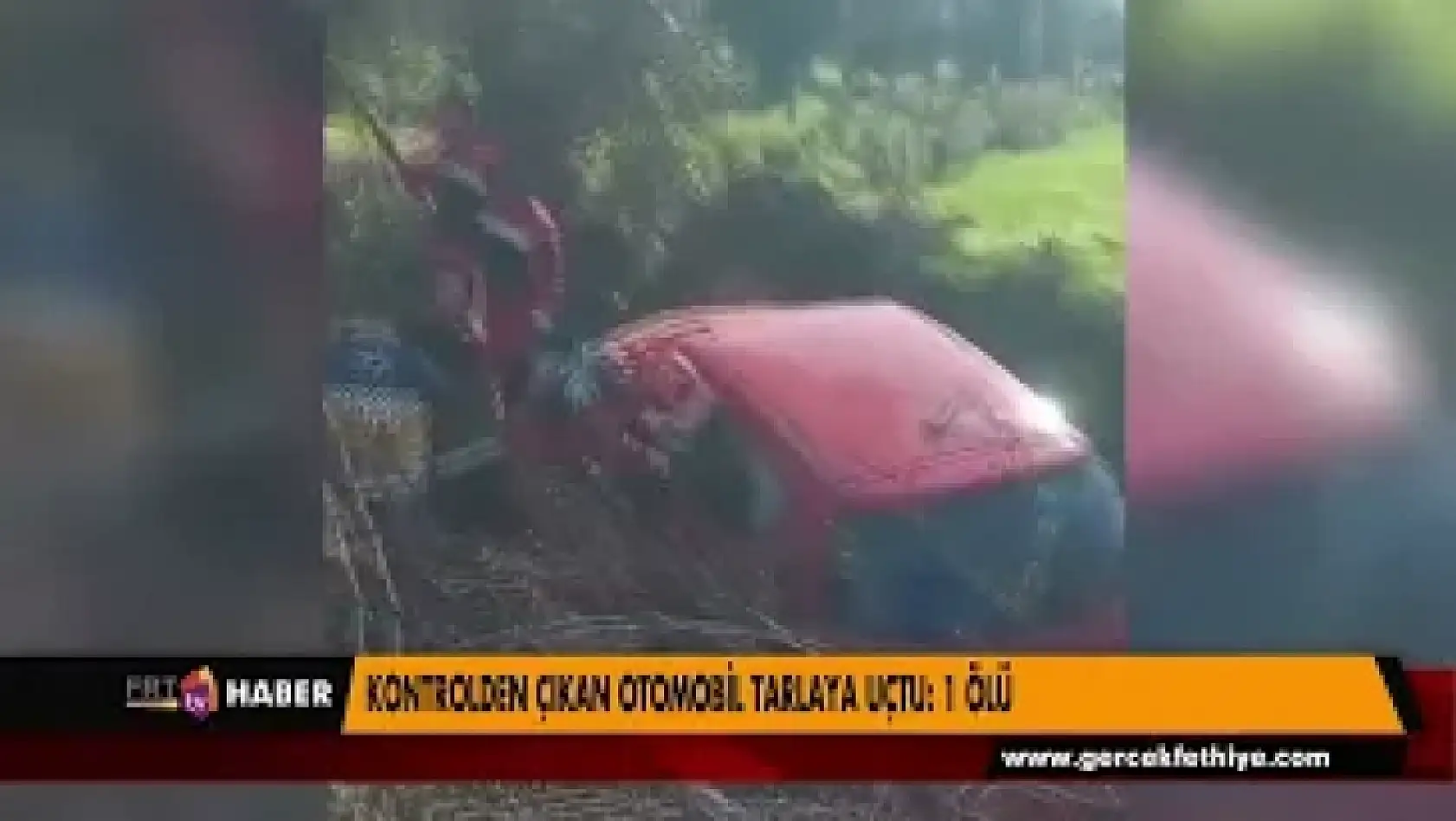 KONTROLDEN ÇIKAN OTOMOBİL TARLAYA UÇTU 1 ÖLÜ