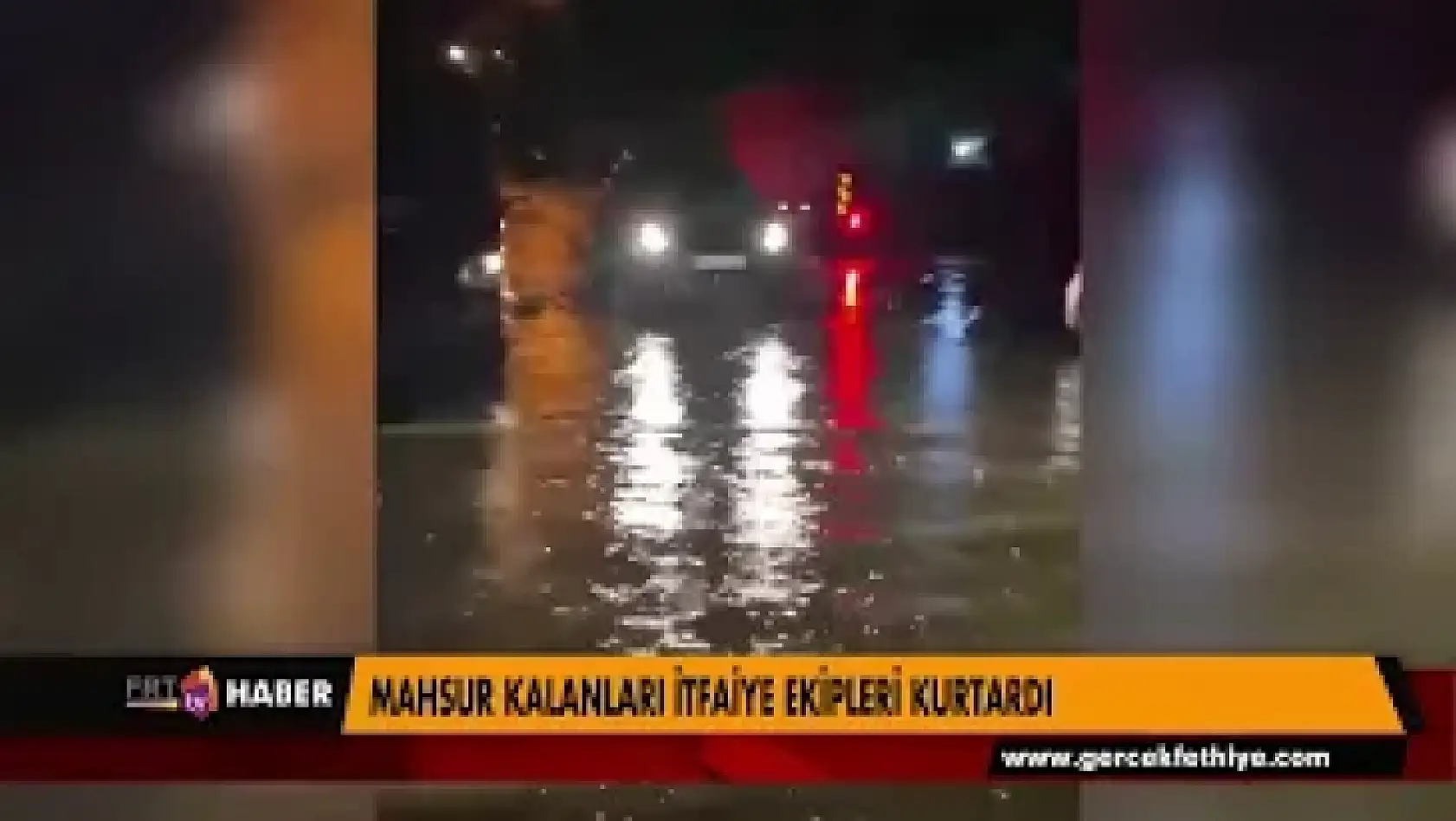 MAHSUR KALANLARI İTFAİYE EKİPLERİ KURTARDI