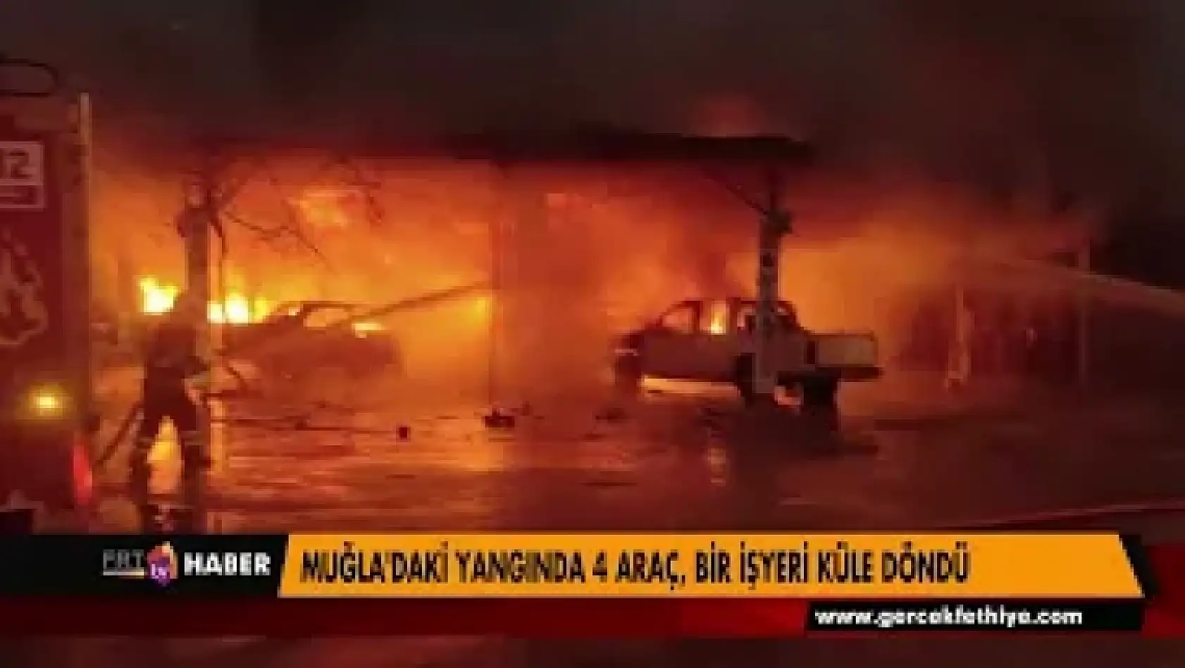 MUĞLA'DAKİ YANGINDA 4 ARAÇ, BİR İŞYERİ KÜLE DÖNDÜ