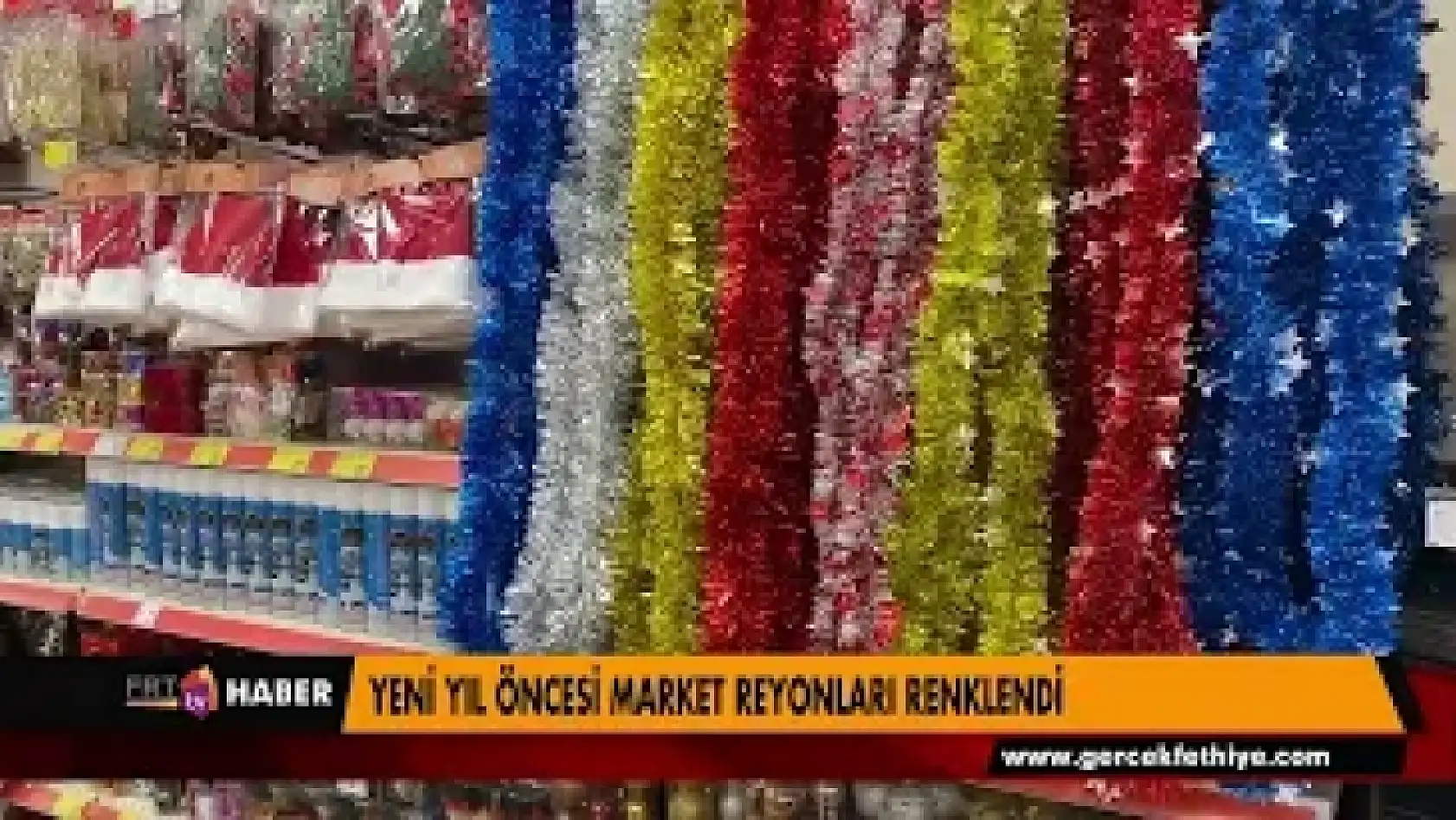 YENİ YIL ÖNCESİ MARKET REYONLARI RENKLENDİ