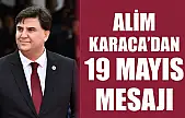 Alim Karaca'dan 19 Mayıs Mesajı