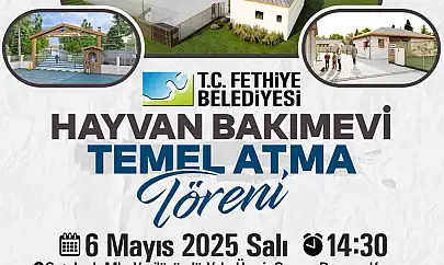 Fethiye Belediyesi, Hayvan Bakımevi için temel atıyor
