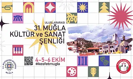 Uluslararası 31'inci Muğla Kültür ve Sanat Şenliği başlıyor