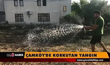 Çamköy'de korkutan yangın