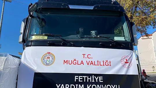 YARDIM TIRLARI DUALAR İLE FETHİYE'DEN YOLA ÇIKTI