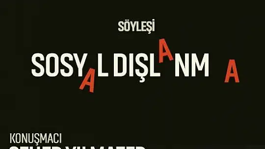 Dünya Beyaz Baston Körler ve Güvenlik Günü Etkinliğinde 'Sosyal Dışlanma' Konulu Söyleşi Yapıldı