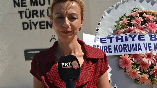 Fethiye Belediyesi Çevre Müdürlüğü çelenk sundu