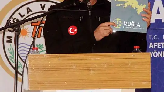 Muğla'nın afet risk azaltma planı hazırlandı