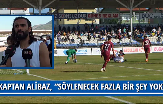 KAPTAN ALİBAZ, 'SÖYLENECEK FAZLA BİR ŞEY YOK'