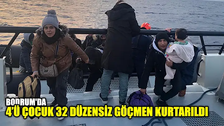 Bodrum'da 4'ü Çocuk 32 Düzensiz Göçmen Kurtarıldı