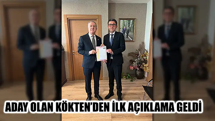Aday Olan Kökten'den İlk Açıklama Geldi
