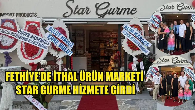Akarca Mahallesi'nde İthal Ürün Marketi: Star Gurme Hizmete Girdi