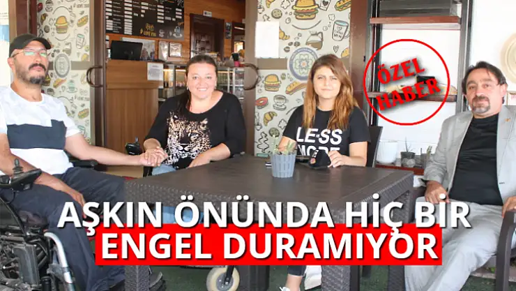 AŞKIN ÖNÜNDE HİÇ BİR ENGEL DURAMIYOR
