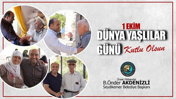Başkan Akdenizli'den 1 Ekim Dünya Yaşlılar Günü Mesajı