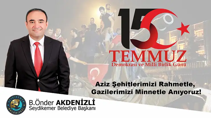 Başkan Akdenizli'den 15 Temmuz Mesajı