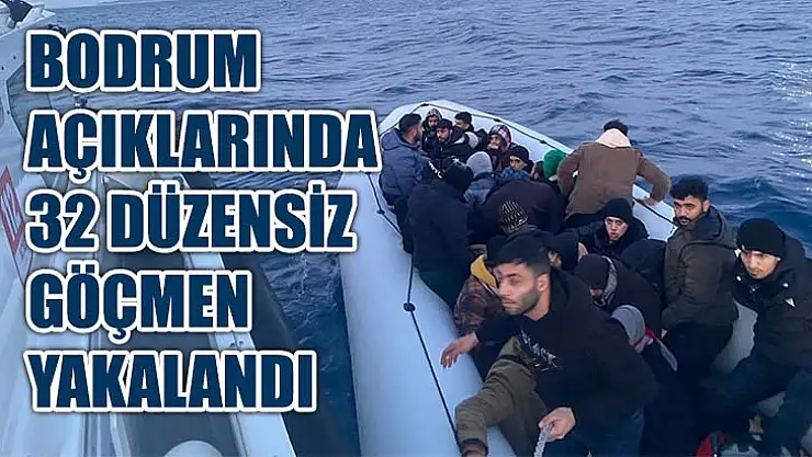 Bodrum Açıklarında 32 Düzensiz Göçmen Yakalandı