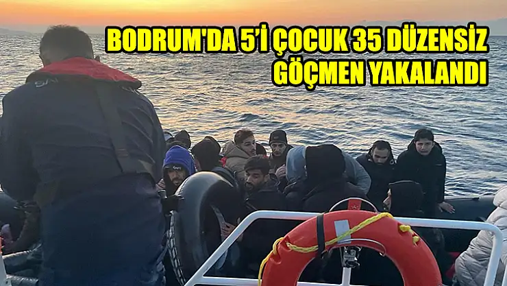 Bodrum'da 5'i Çocuk 35 Düzensiz Göçmen Yakalandı