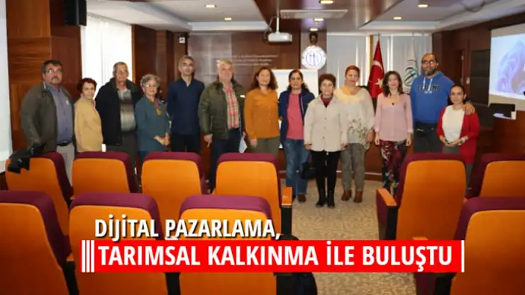 DİJİTAL PAZARLAMA, TARIMSAL KALKINMA İLE BULUŞTU
