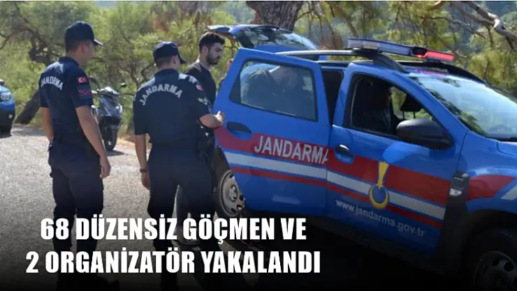 Fethiye'de 68 düzensiz göçmen ve 2 organizatör yakalandı