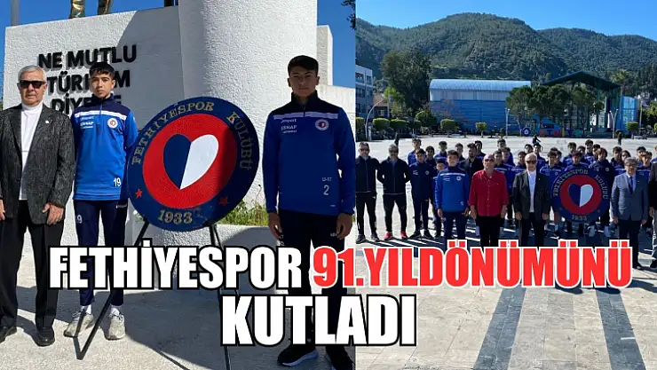 Fethiyespor 91. yıldönümünü kutladı