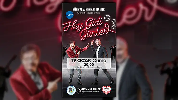 Hey Gidi Günler, 19 Ocak'ta Milas'ta