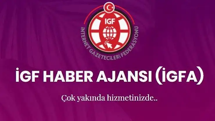 İGF Haber Ajansı 3 gün sonra yayında