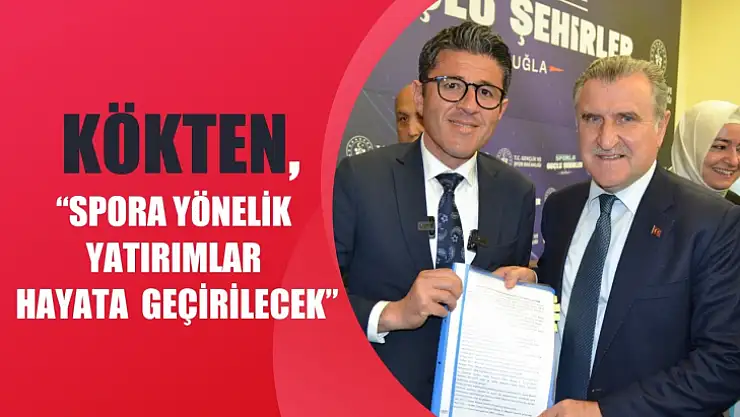 Kökten, 'Spora Yönelik Yatırımlar Hayata Geçirilecek'