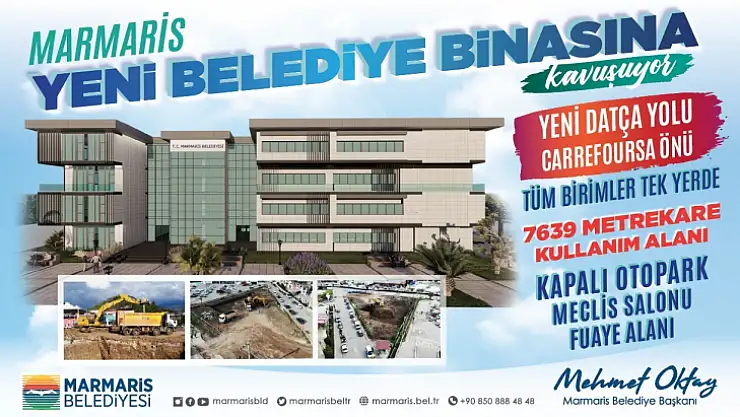 MARMARİS BELEDİYESİ'NİN YENİ HİZMET BİNASININ YAPIMINA BAŞLANDI