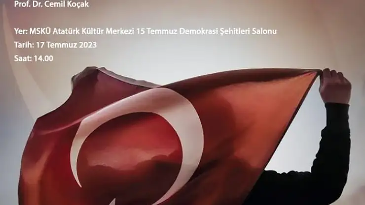 MSKÜ'de 'Türkiye'de Darbeler ve 15 Temmuz' konferansı